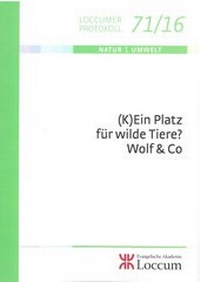 Abbildung von: (K) Ein Platz für Wilde Tiere? Wolf & Co - Evangelische Akademie Loccum