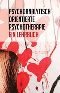 Cover: Psychoanalytisch orientierte Psychotherapie - Mandelbaum Verlag eG
