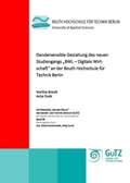 Cover: Gendersensible Gestaltung des neuen Studiengangs "BWL - Digitale Wirtschaft" an der Beuth Hochschule f&uuml;r Technik Berlin - Budrich UniPress