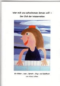 Abbildung von: Wer mit uns schwimmen lernen will - Der Club der Wasserratten - Klausur