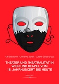 Cover: Theater und Theatralit&auml;t in Wien und Neapel vom 18. Jahrhundert bis heute - Hollitzer Wissenschaftsverlag