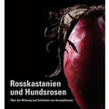 Cover: Rosskastanien und Hundsrosen - Rhein-Kreis Neuss
