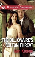 Cover: The Billionaire's Colton Threat - Mills & Boon