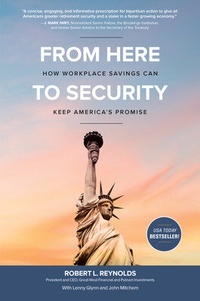 Abbildung von: From Here to Security: How Workplace Savings Can Keep America's Promise - McGraw-Hill Education