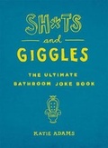 Cover: Sh*Ts and Giggles - St Martin's Press
