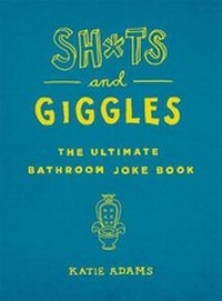 Enlarge image Cover: Sh*Ts and Giggles - St Martin's Press