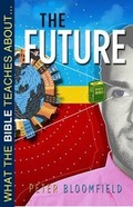 Cover: What the Bible Teaches About the Future - Evangelical Press
