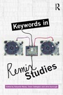 Cover: Keywords in Remix Studies - Routledge