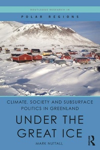 Bild vergrößern Bild: Climate, Society and Subsurface Politics in Greenland - Routledge