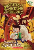 Cover: Classes Are Canceled!: A Branches Book (Eerie Elementary #7) - Scholastic US