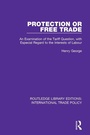 Cover: Protection or Free Trade - Routledge
