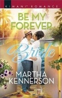 Cover: Be My Forever Bride - Harlequin Kimani Romance