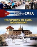 Cover: The Opening of Cuba, 2008-Present - Mason Crest Publishers