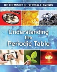 Abbildung von: Understanding the Periodic Table - Mason Crest Publishers
