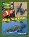 Cover: Saving Ocean Animals - Mason Crest Publishers