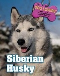 Cover: Siberian Husky - Mason Crest Publishers
