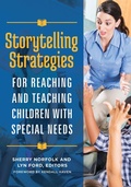 Cover: Storytelling Strategies for Reaching and Teaching Children with Special Needs - Libraries Unlimited Inc