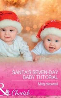 Enlarge image Cover: Santa's Seven-Day Baby Tutorial - Mills & Boon