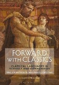 Enlarge image Cover: Forward with Classics - Bloomsbury Academic