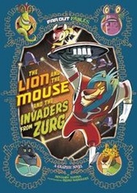 Enlarge image Cover: The Lion and the Mouse and the Invaders from Zurg - Raintree