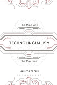 Abbildung von: Technolingualism - Bloomsbury Academic