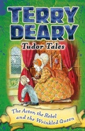Cover: Tudor Tales: The Actor, the Rebel and the Wrinkled Queen - Bloomsbury Education