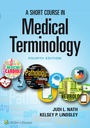 Cover: A Short Course in Medical Terminology - Jones and Bartlett Publishers, Inc