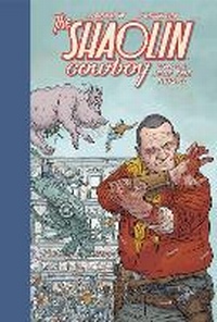 Enlarge image Cover: Shaolin Cowboy: Who'll Stop the Reign? - Dark Horse Comics,U.S.