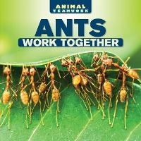 Enlarge image Cover: Ants Work Together - PowerKids Press