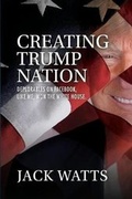 Cover: Creating Trump Nation - Movement Publishing