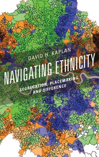 Enlarge image Cover: Navigating Ethnicity - Rowman & Littlefield Publishers
