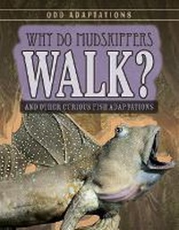 Enlarge image Cover: Why Do Mudskippers Walk? - Gareth Stevens Publishing