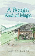 Cover: A Rough Kind of Magic - AUTHORHOUSE