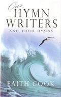Cover: Our Hymn Writers and Their Hymns - Evangelical Press