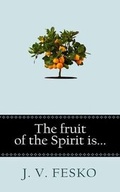 Cover: The Fruit of the Spirit Is... - Evangelical Press