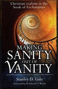 Enlarge image Cover: Making Sanity out of Vanity - Evangelical Press