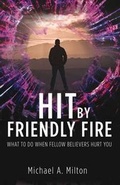 Cover: Hit by Friendly Fire - Evangelical Press