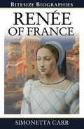 Cover: Renee of France Bitesize Biography - Evangelical Press