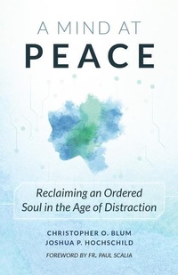 Enlarge image Cover: A Mind at Peace - Sophia Institute Press