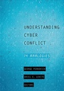 Cover: Understanding Cyber Conflict - Georgetown University Press