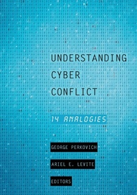 Enlarge image Cover: Understanding Cyber Conflict - Georgetown University Press
