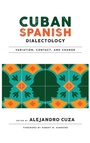 Cover: Cuban Spanish Dialectology - Georgetown University Press