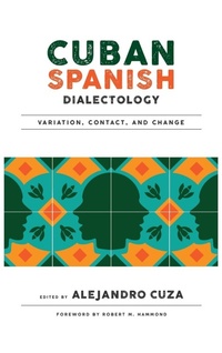 Enlarge image Cover: Cuban Spanish Dialectology - Georgetown University Press
