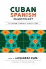 Cover: Cuban Spanish Dialectology - Georgetown University Press