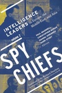 Cover: Spy Chiefs: Volume 2 - Georgetown University Press