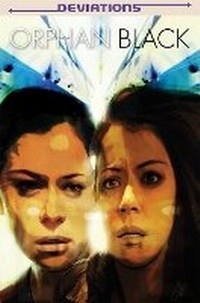 Enlarge image Cover: Orphan Black: Deviations - Idea & Design Works