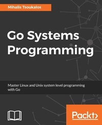 Abbildung von: Go Systems Programming - Packt Publishing