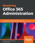 Cover: Mastering Office 365 Administration - Packt Publishing Limited