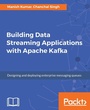 Cover: Building Data Streaming Applications with Apache Kafka - Packt Publishing