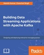 Cover: Building Data Streaming Applications with Apache Kafka - Packt Publishing